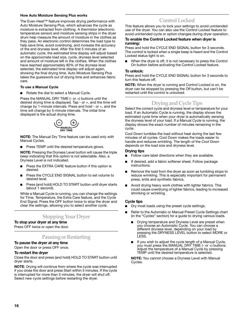 Stopping your dryer, Pausing or restarting, Control locked | Drying and cycle tips | Whirlpool FRONT-LOADING GAS DRYER User Manual | Page 16 / 72