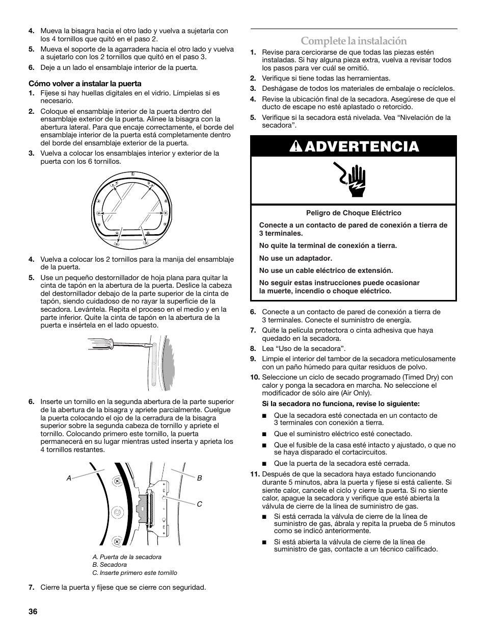 Advertencia, Complete la instalación | Whirlpool FRONT-LOADING GAS DRYER User Manual | Page 36 / 72