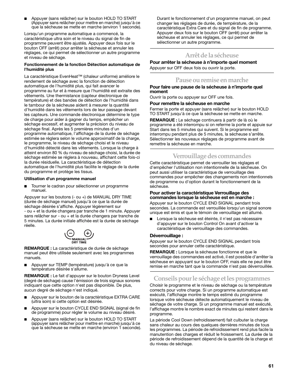 Arrêt de la sécheuse, Pause ou remise en marche, Verrouillage des commandes | Conseils pour le séchage et les programmes | Whirlpool FRONT-LOADING GAS DRYER User Manual | Page 61 / 72