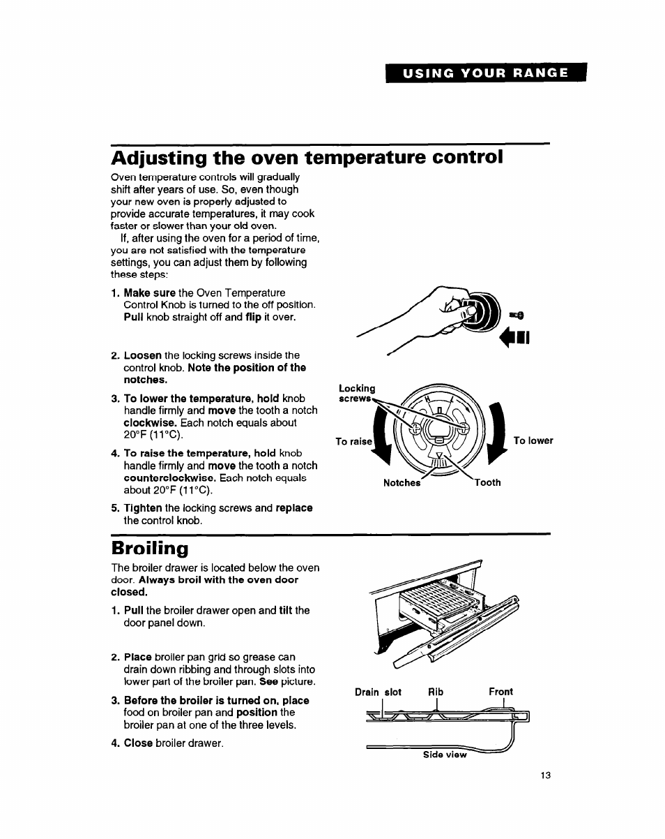 Adjusting the oven temperature control, Broiling, Before the broiler is turned on, place | Adjusting the oven temperature, Control | Whirlpool FGP335B User Manual | Page 13 / 26