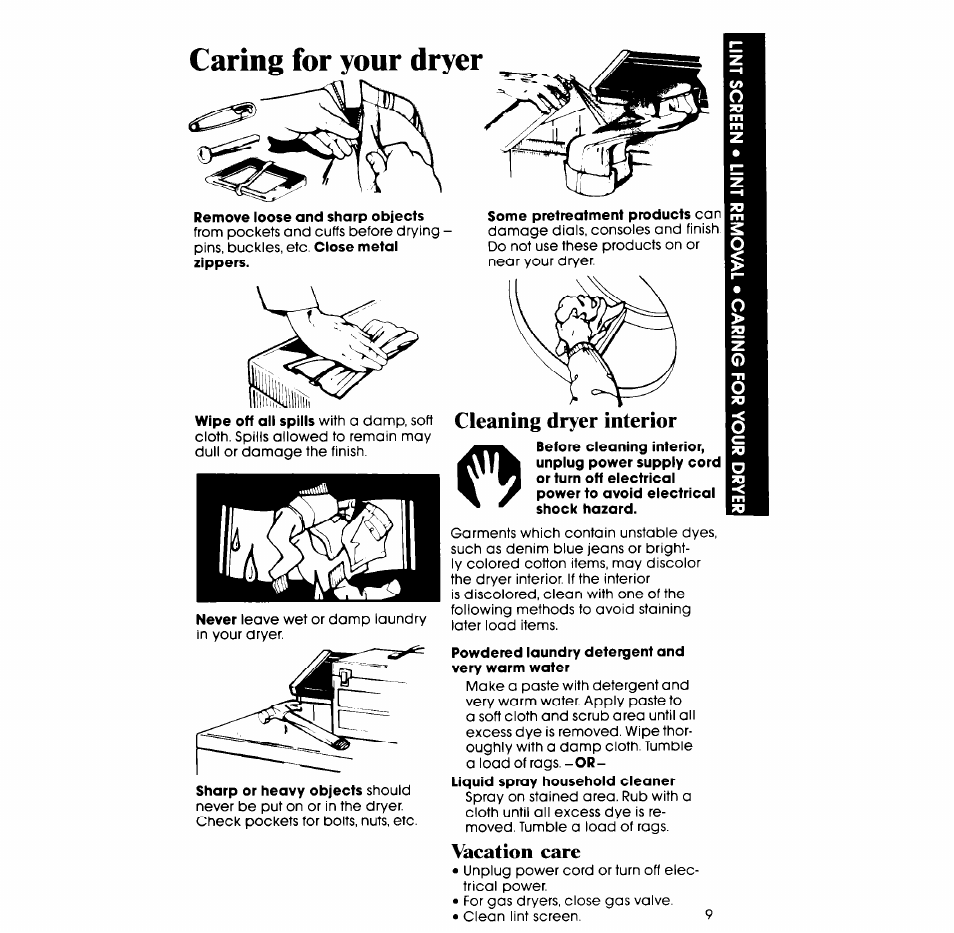 Remove loose and sharp objects, Some pretreatment products can, Cleaning dryer interior | Vacation care, Caring for your dryer | Whirlpool 3LG5706XP User Manual | Page 9 / 12