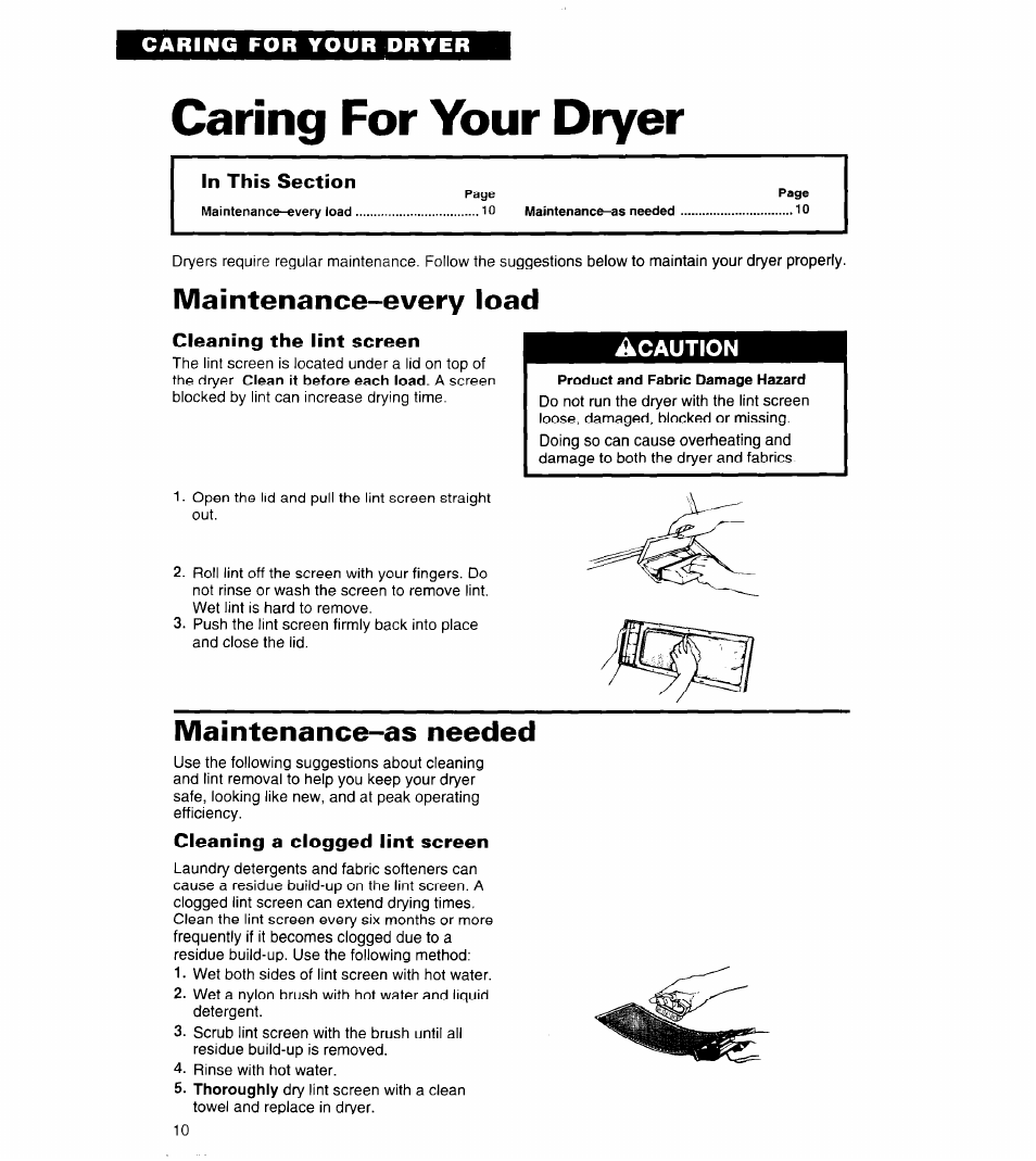 Caring for your dryer, In this section, Maintenance-every load | Maintenance-as needed, Cleaning a clogged lint screen, Acaution | Whirlpool COMPACT DRYERS User Manual | Page 10 / 20