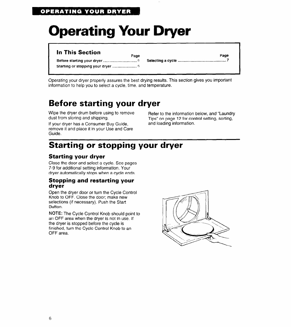 Operating your dryer, Before starting your dryer, Starting or stopping your dryer | Starting your dryer, Stopping and restarting your dryer | Whirlpool COMPACT DRYERS User Manual | Page 6 / 20