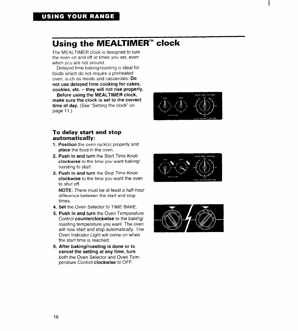 Using the mealtimer™ clock, To delay start and stop automatically, Using your range | Whirlpool FGS385B User Manual | Page 16 / 32