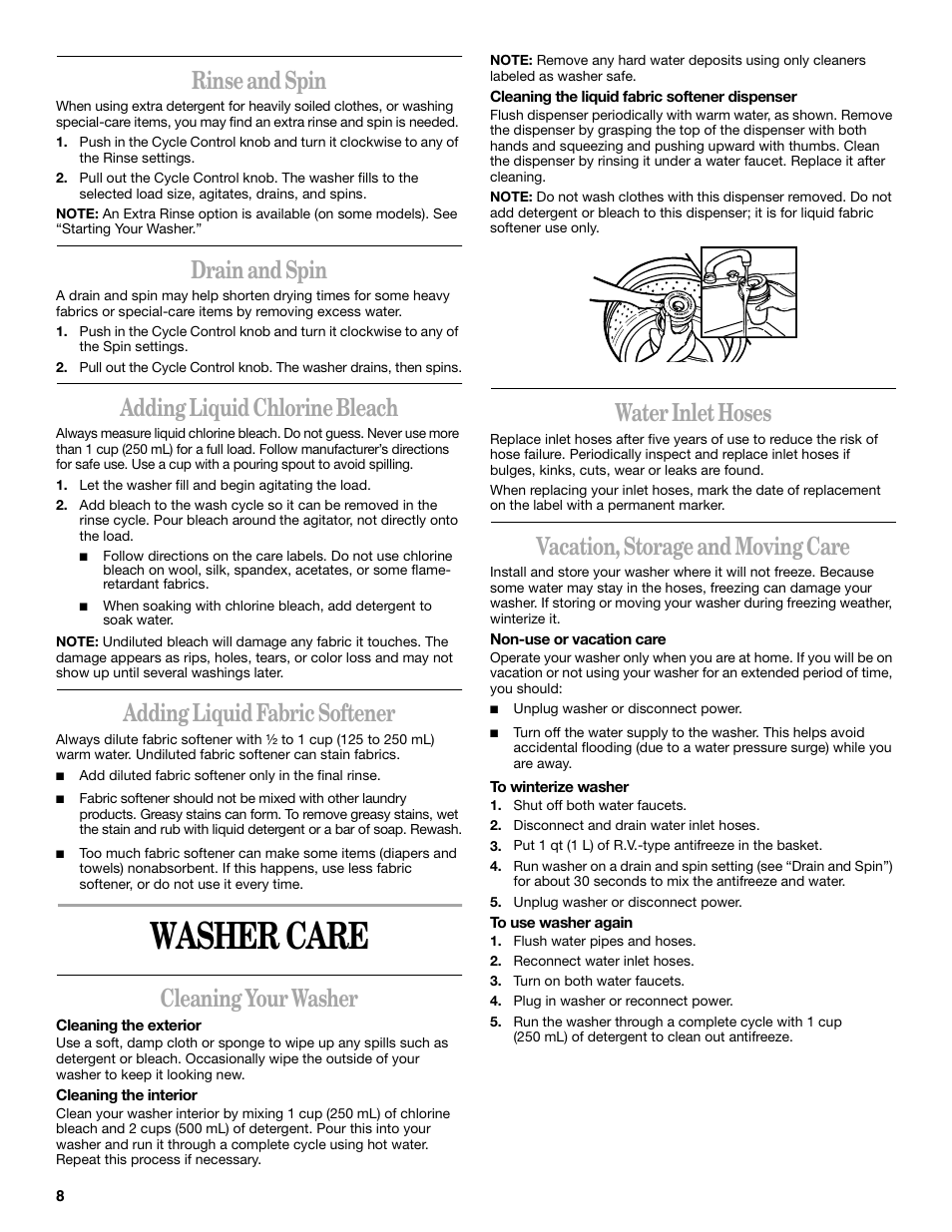 Washer care, Rinse and spin, Drain and spin | Adding liquid chlorine bleach, Adding liquid fabric softener, Cleaning your washer, Water inlet hoses, Vacation, storage and moving care | Whirlpool 8539782 User Manual | Page 8 / 20