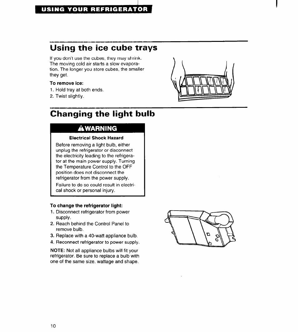 Using the ice cube trays, To remove ice, Changing the light bulb | Electrical shock hazard, To change the refrigerator light, Ilssm, Inmtttb | Whirlpool 3VET16GK User Manual | Page 10 / 20