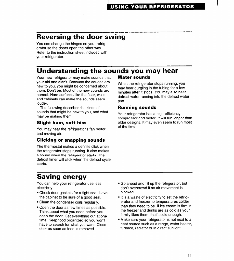 Reversing the door swing, Understanding the sounds you may hear, Slight hum, soft hiss | Clicking or snapping sounds, Water sounds, Running sounds, Saving energy | Whirlpool 3VET16GK User Manual | Page 11 / 20