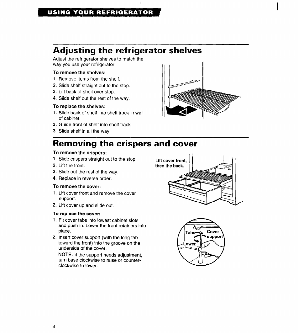 Adjusting the refrigerator shelves, To remove the shelves, Removing the crispers and cover | To remove the cover | Whirlpool 3VET16GK User Manual | Page 8 / 20