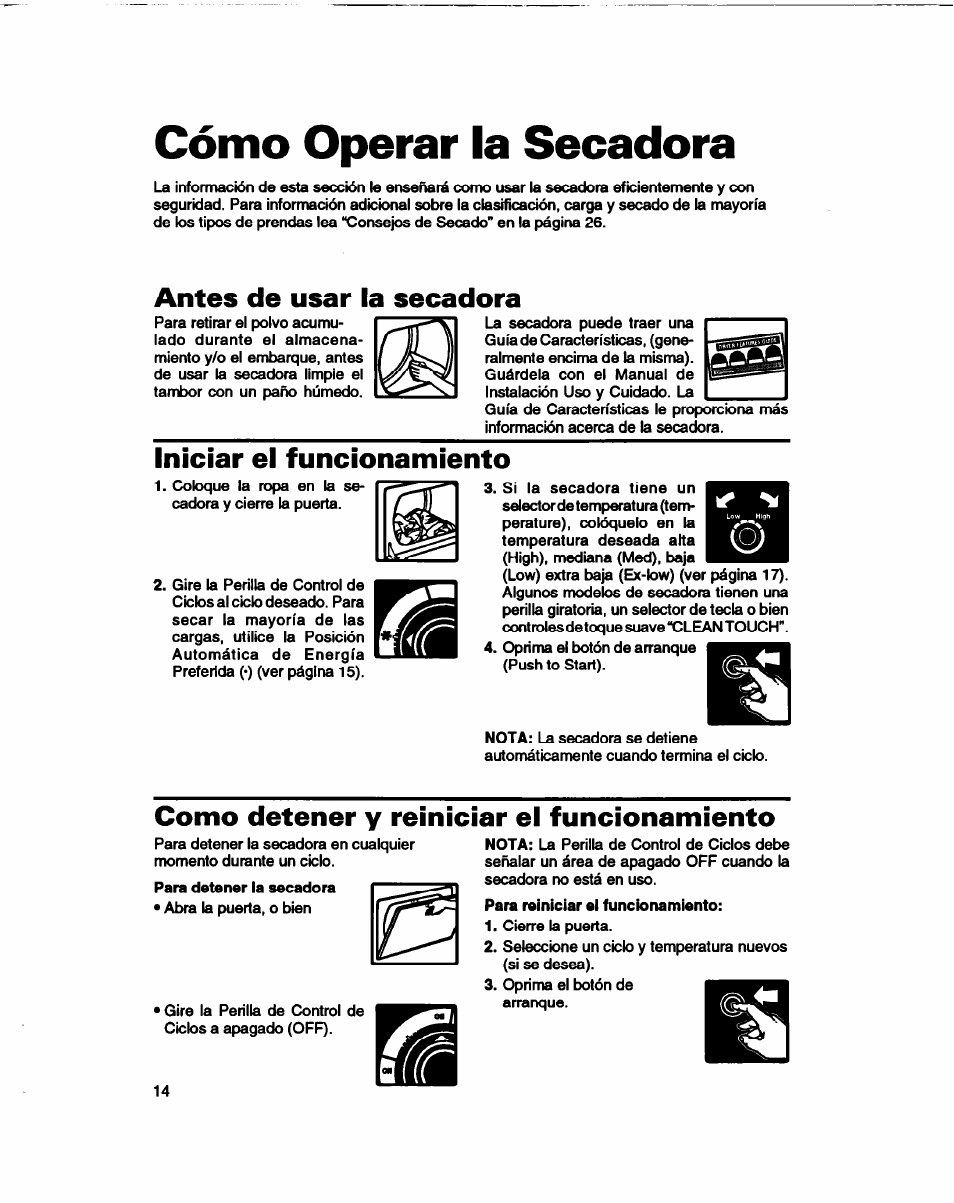 Cómo operar la secadora, Antes de usar la secadora, Iniciar ei funcionamiento | Como detener y reinicìar el funcionamiento, Cómo detener y reiniciar el, Funcionamiento | Whirlpool 3401086 User Manual | Page 38 / 59