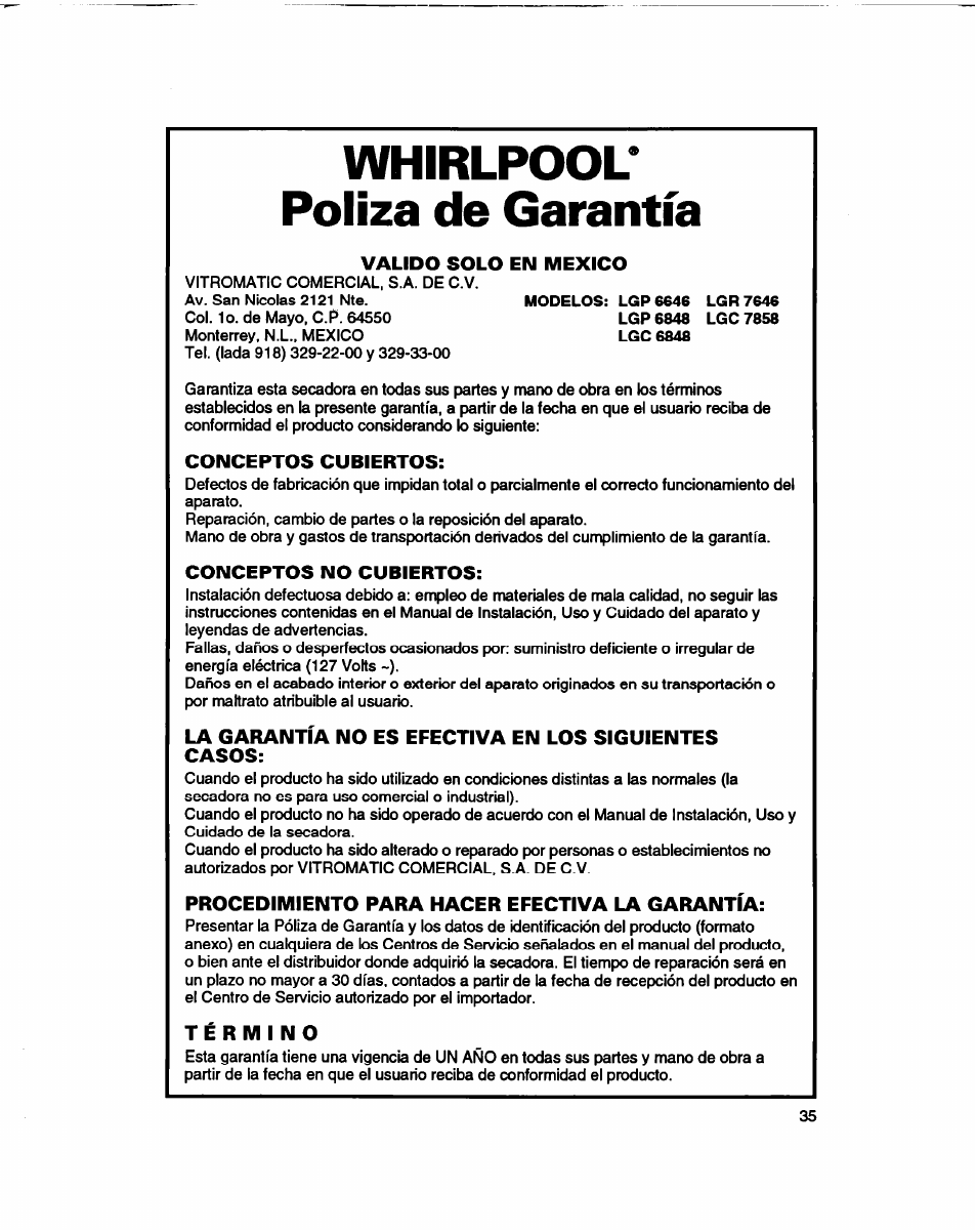 Whirlpool, Póliza de garantía, Valido solo en mexico | Conceptos cubiertos, Conceptos no cubiertos, La garantía no es efectiva en los siguientes casos, Procedimiento para hacer efectiva la garantía, Término, Whirlpool* póliza de garantía | Whirlpool 3401086 User Manual | Page 58 / 59