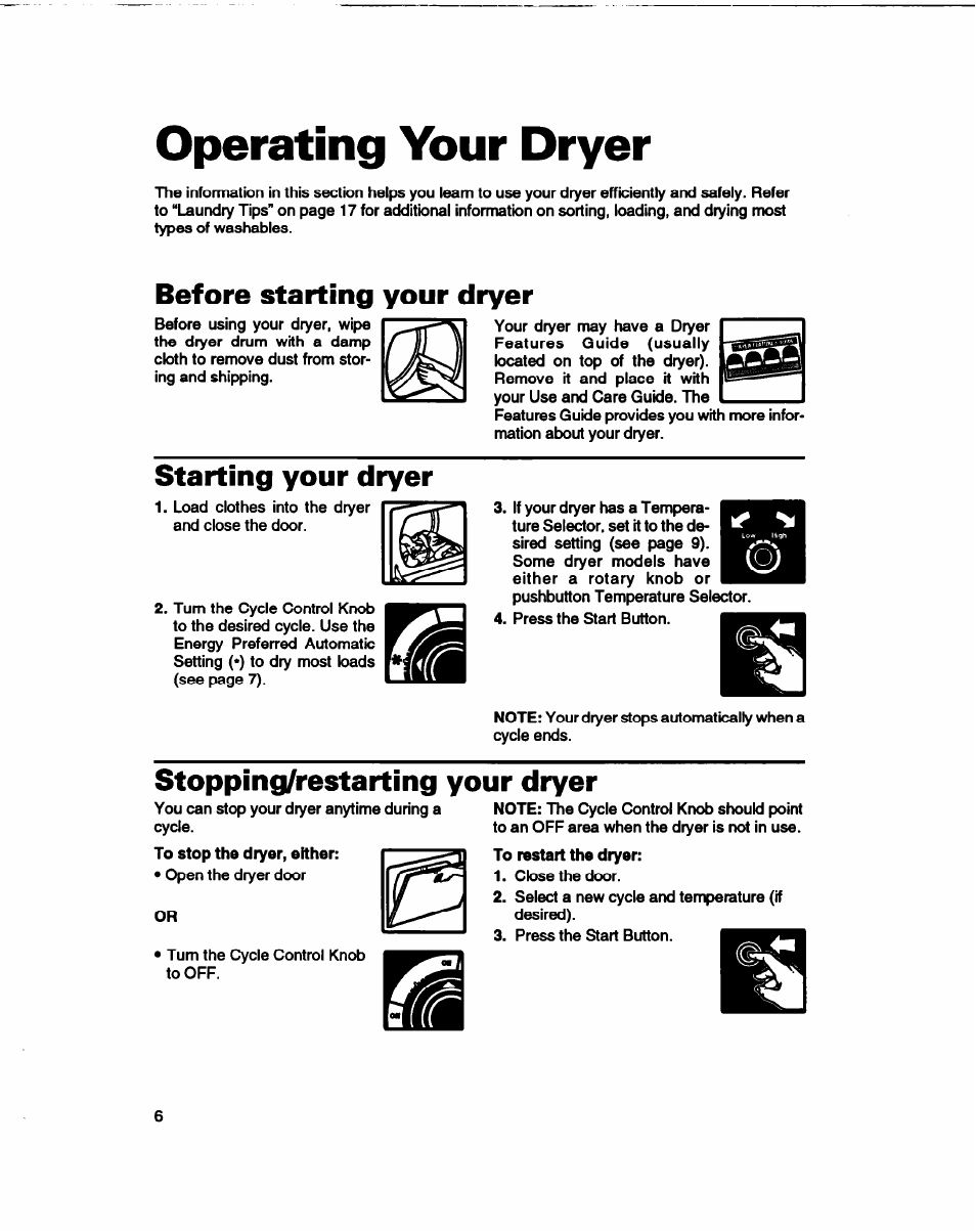 Operating your dryer, Before starting your dryer, Starting your dryer | Stopping/restarting your dryer | Whirlpool 3401086 User Manual | Page 6 / 59