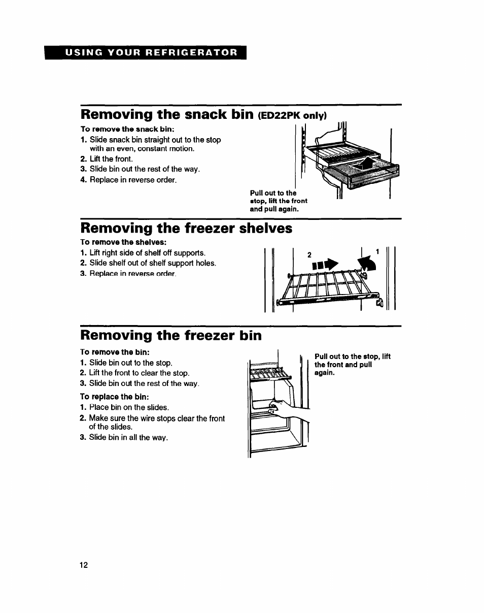 Removing the snack bin (ed22pk only), Removing the freezer shelves, Removing the freezer bin | Removing the snack bin, Only) | Whirlpool ED20PK ED22PK User Manual | Page 12 / 24