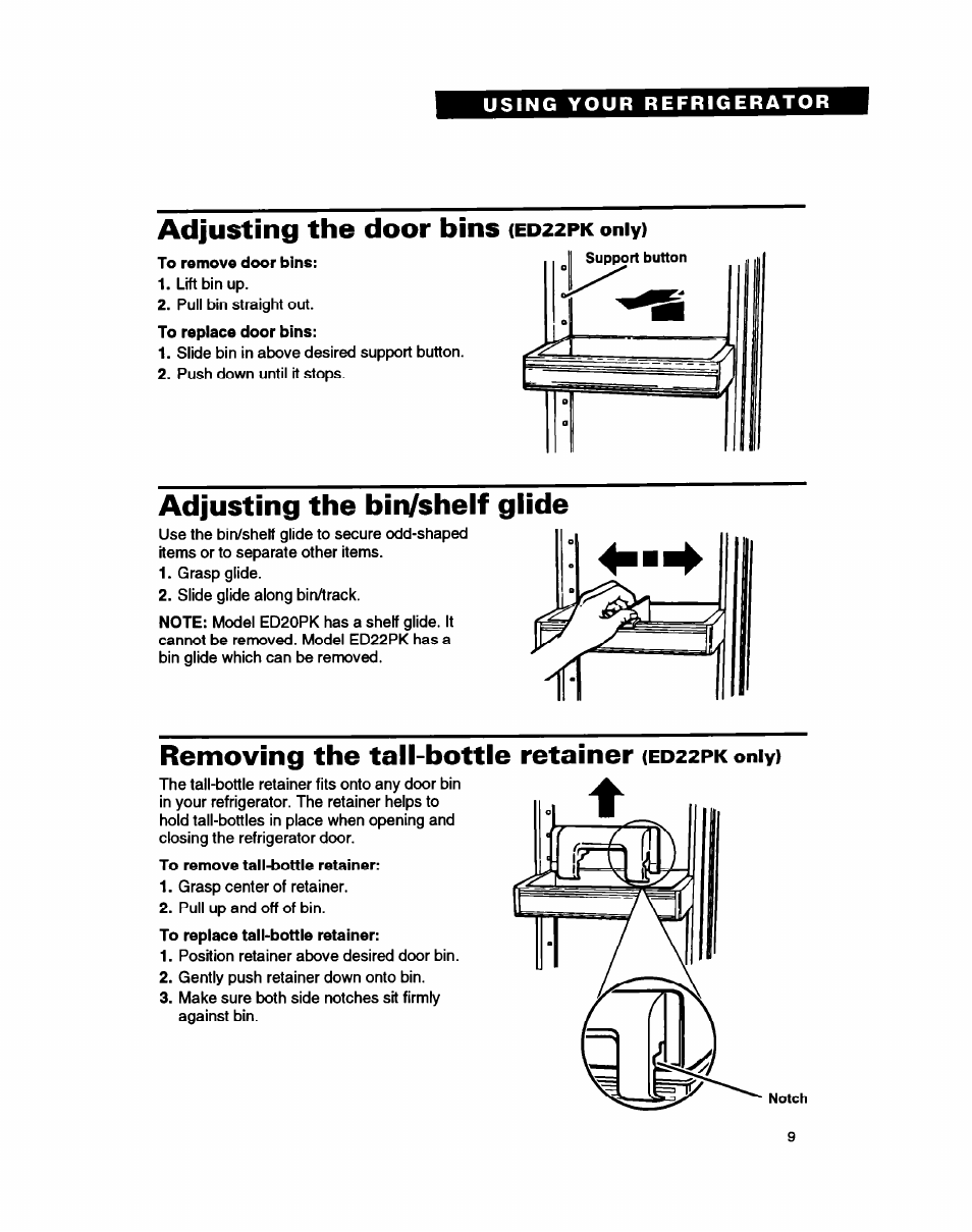 Adjusting the door bins (ed22pk only), Adjusting the bin/shelf glide, Removing the tail-bottle retainer (ed22pkoniy) | Adjusting the door bins | Whirlpool ED20PK ED22PK User Manual | Page 9 / 24