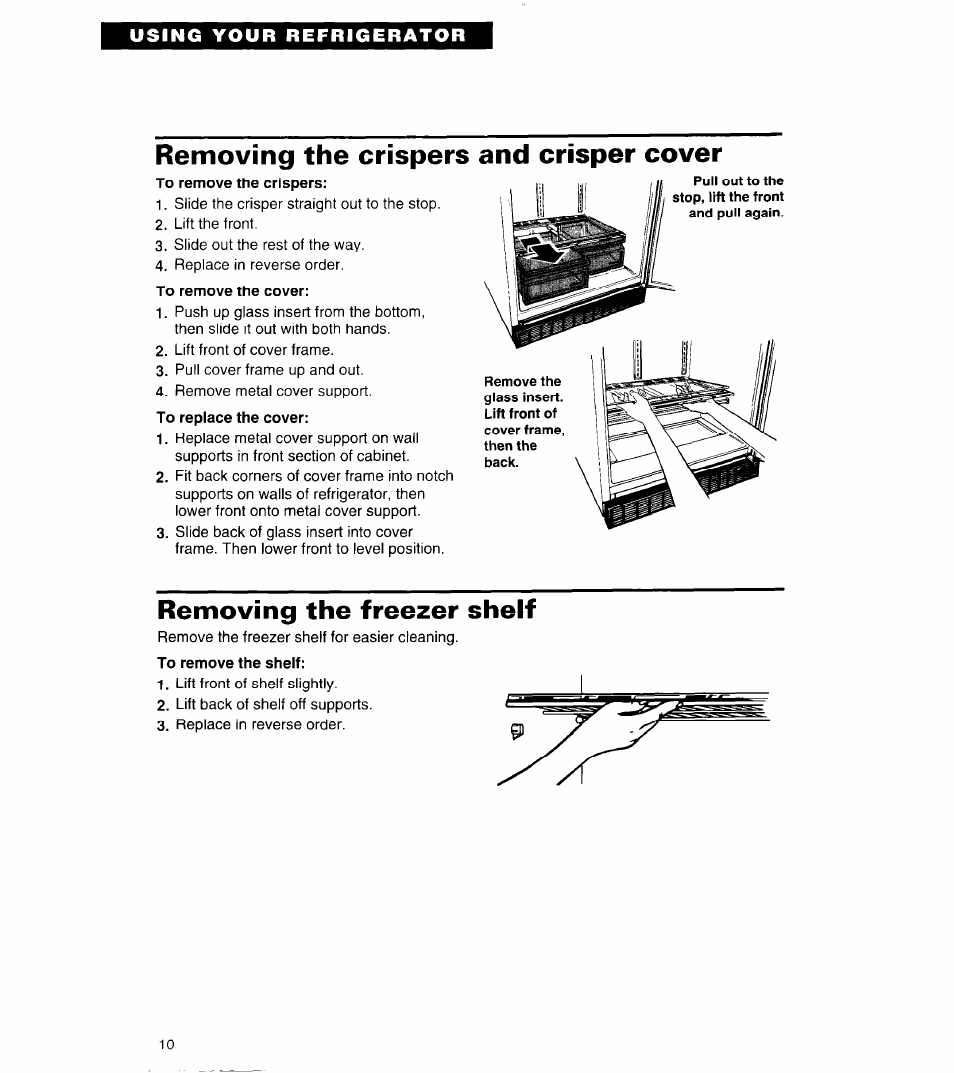 Removing the crispers and crisper cover, To remove the cover, Removing the freezer shelf | To remove the shelf, Removing the crispers and, Crisper cover | Whirlpool 3VET19ZK User Manual | Page 10 / 22