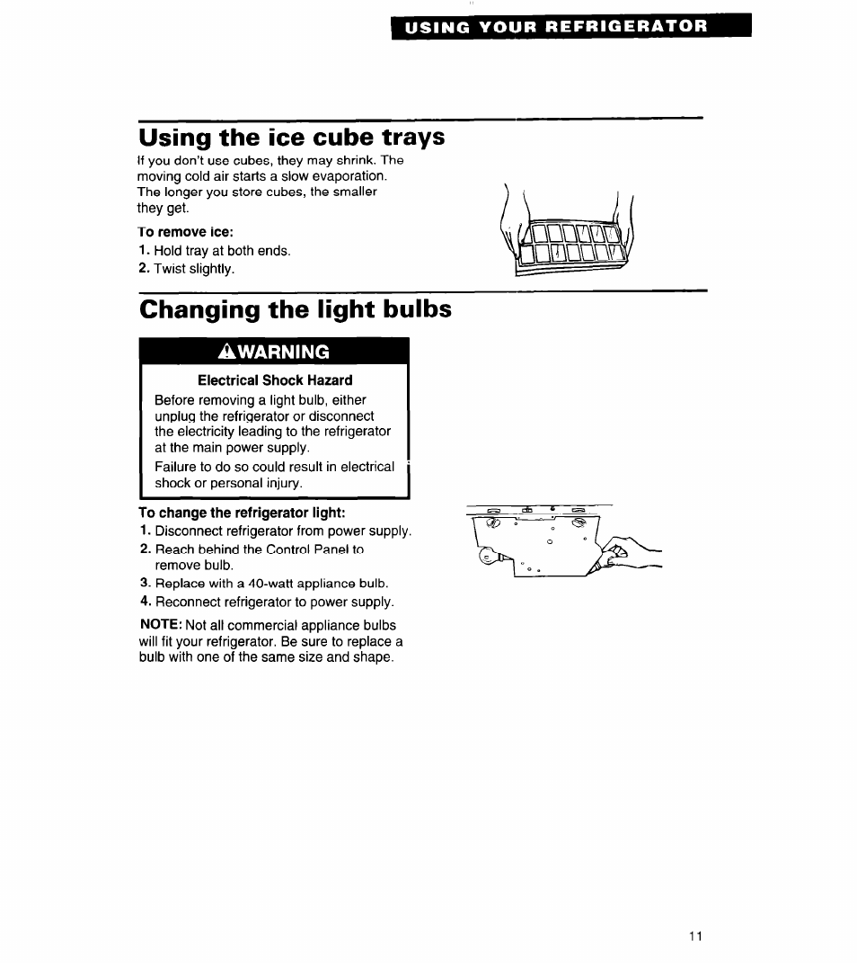 Using the ice cube trays, To remove ice, Changing the light bulbs | Electrical shock hazard, To change the refrigerator light | Whirlpool 3VET19ZK User Manual | Page 11 / 22