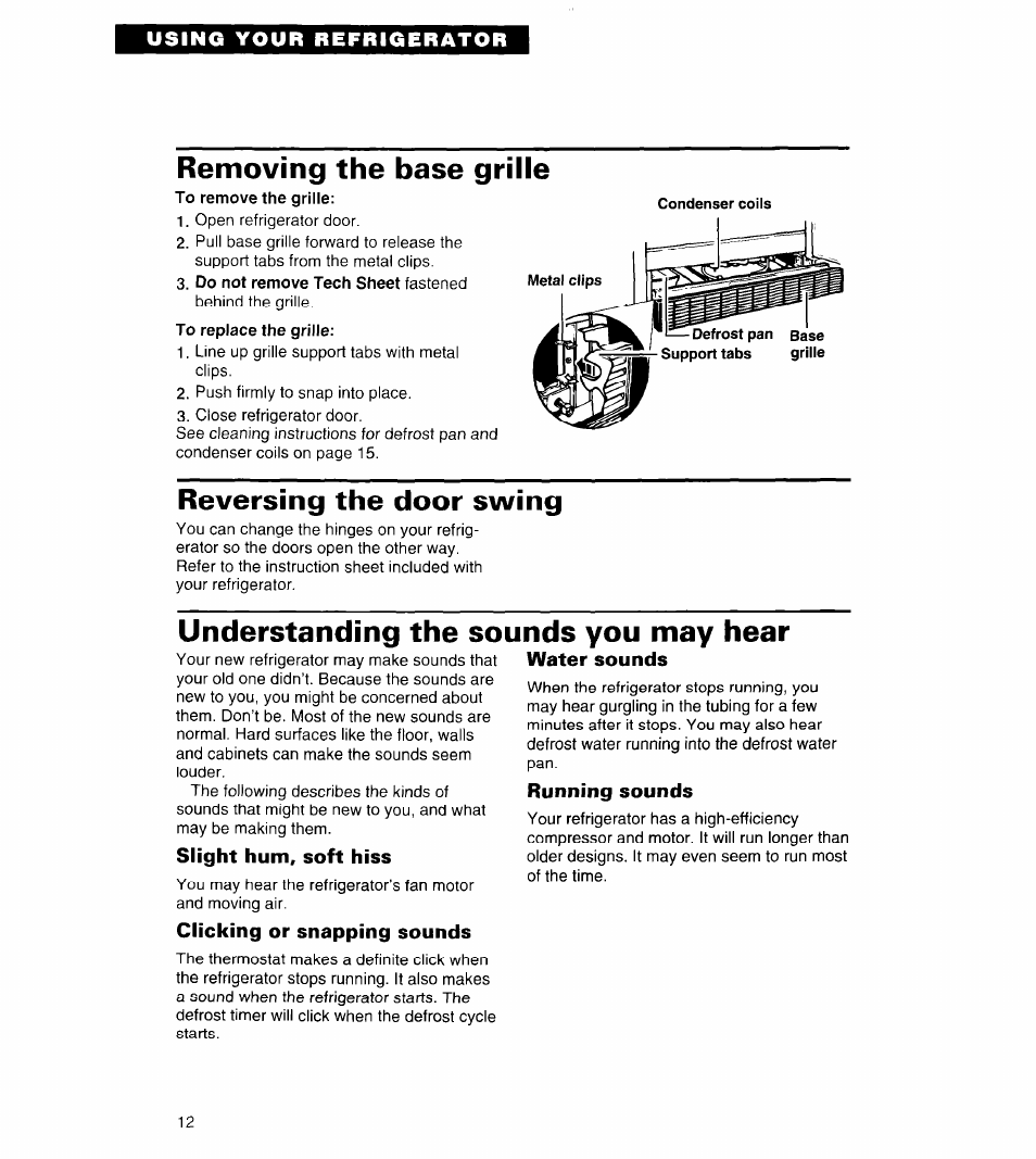 Removing the base grille, Reversing the door swing, Understanding the sounds you may hear | Slight hum, soft hiss, Clicking or snapping sounds, Water sounds, Running sounds | Whirlpool 3VET19ZK User Manual | Page 12 / 22