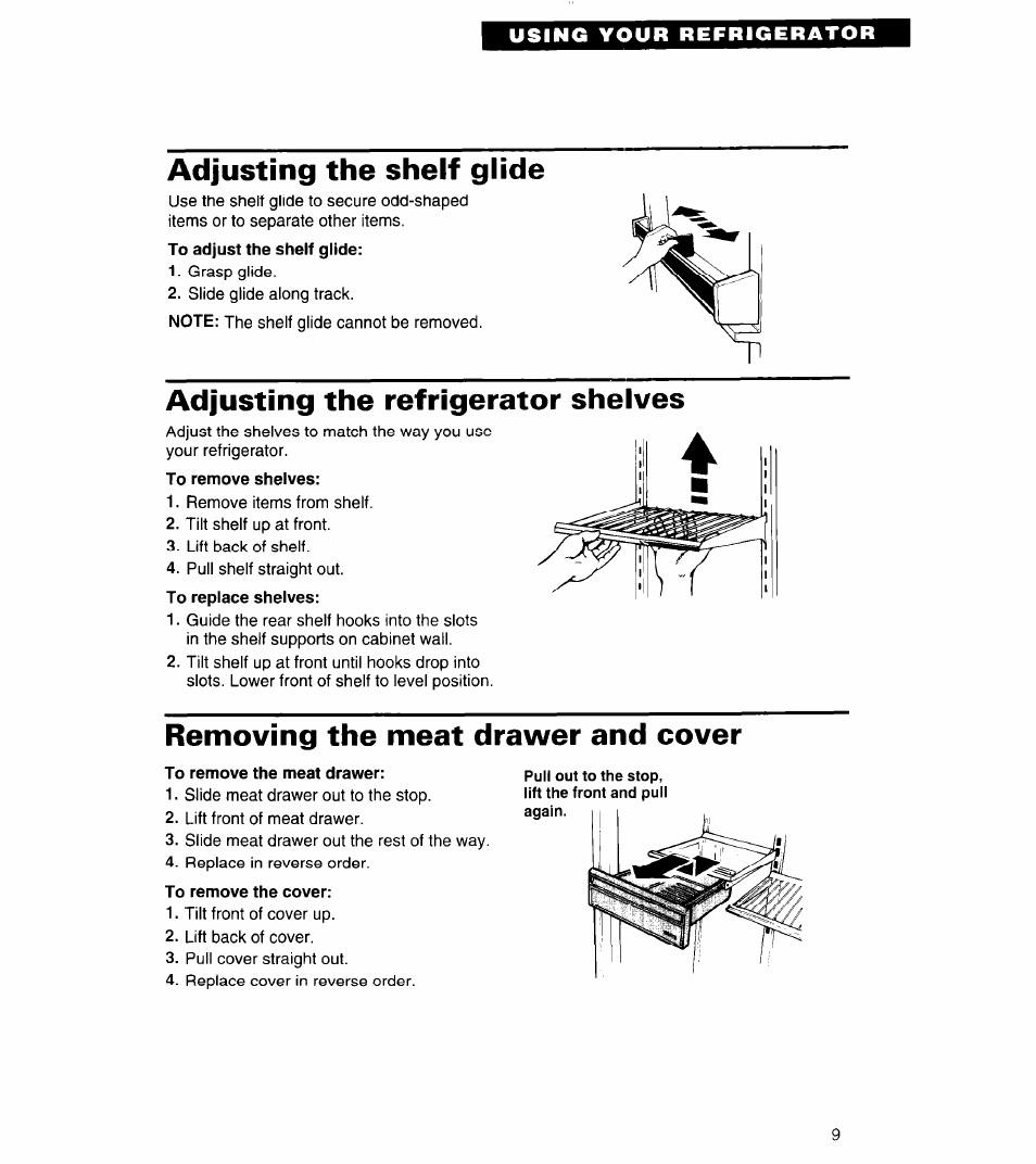 Adjusting the shelf glide, Adjusting the refrigerator shelves, To remove shelves | Removing the meat drawer and cover, To remove the meat drawer, To remove the cover | Whirlpool 3VET19ZK User Manual | Page 9 / 22