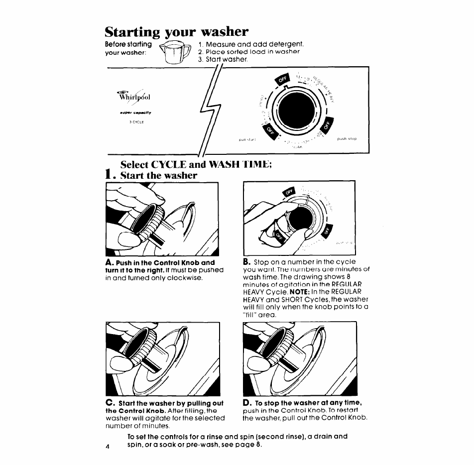 Starting your washer, Starting your yfasher, Select cycle and wash time; 1. start the washer | Wtiiflpool | Whirlpool LA3800XM User Manual | Page 4 / 12