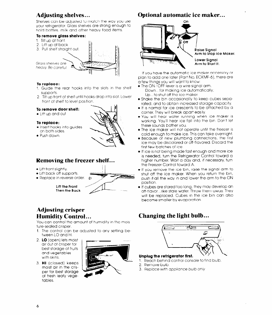 Adjusting shelves, To replace, To remove door shelf | Optional automatic ice maker, Removing the freezer shelf, Adjusting crisper humidity control, Changing the light hulb, Unplug the refrigerator first | Whirlpool ET1 8MK User Manual | Page 6 / 16