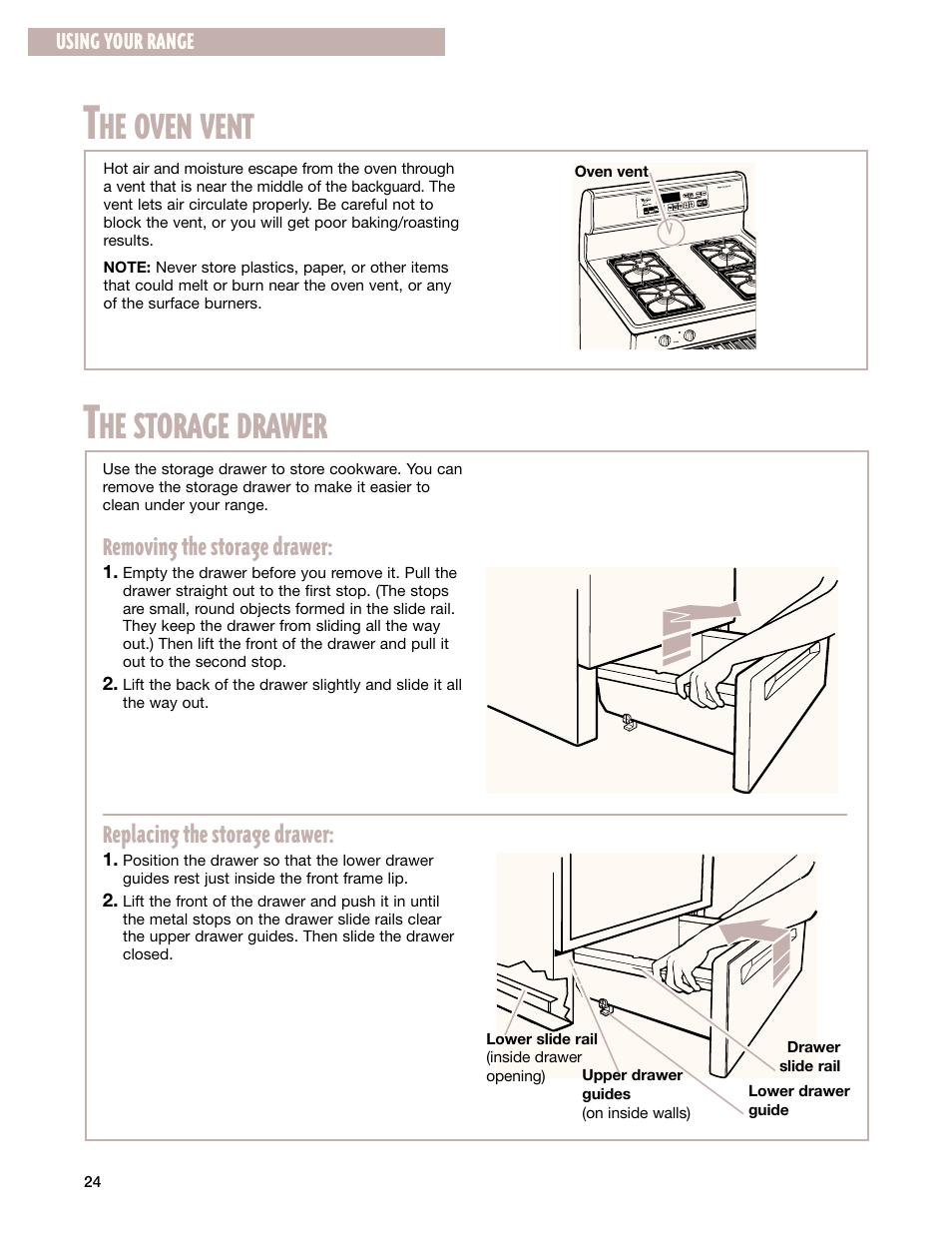 He oven vent, He storage drawer, Removing the storage drawer | Replacing the storage drawer, Using your range | Whirlpool F195LEH User Manual | Page 24 / 40