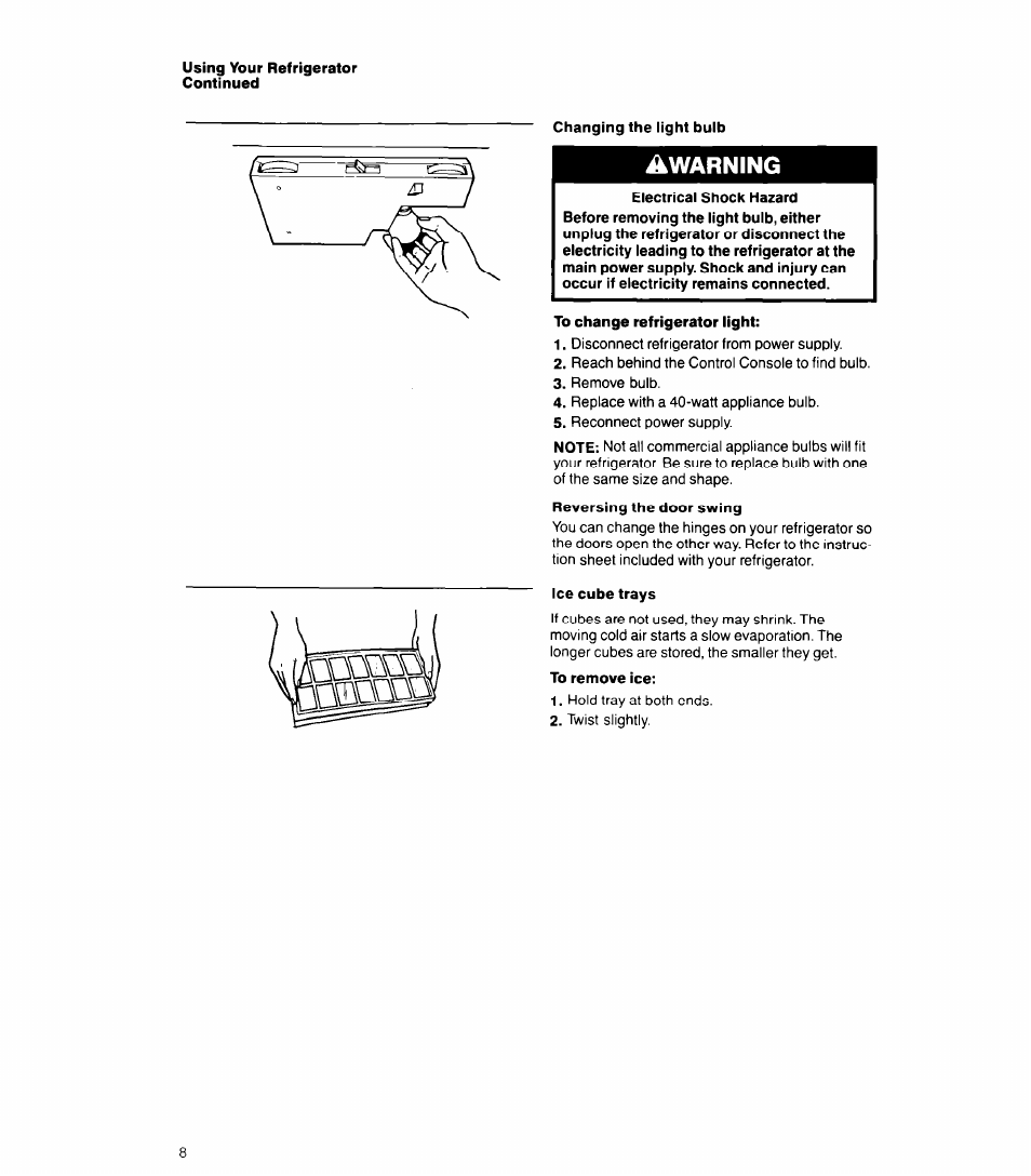 Changing the light bulb, To change refrigerator light, Ice cube trays | To remove ice, Changing the light bulbs | Whirlpool 6ETl6ZK User Manual | Page 8 / 16