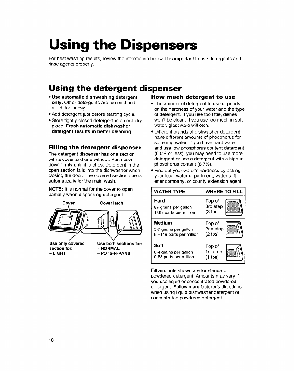 Using the dispensers, Using the detergent dispenser, Filling the detergent dispenser | How much detergent to use, Water type, Where to fill, Hard | Whirlpool 900 Series User Manual | Page 10 / 25