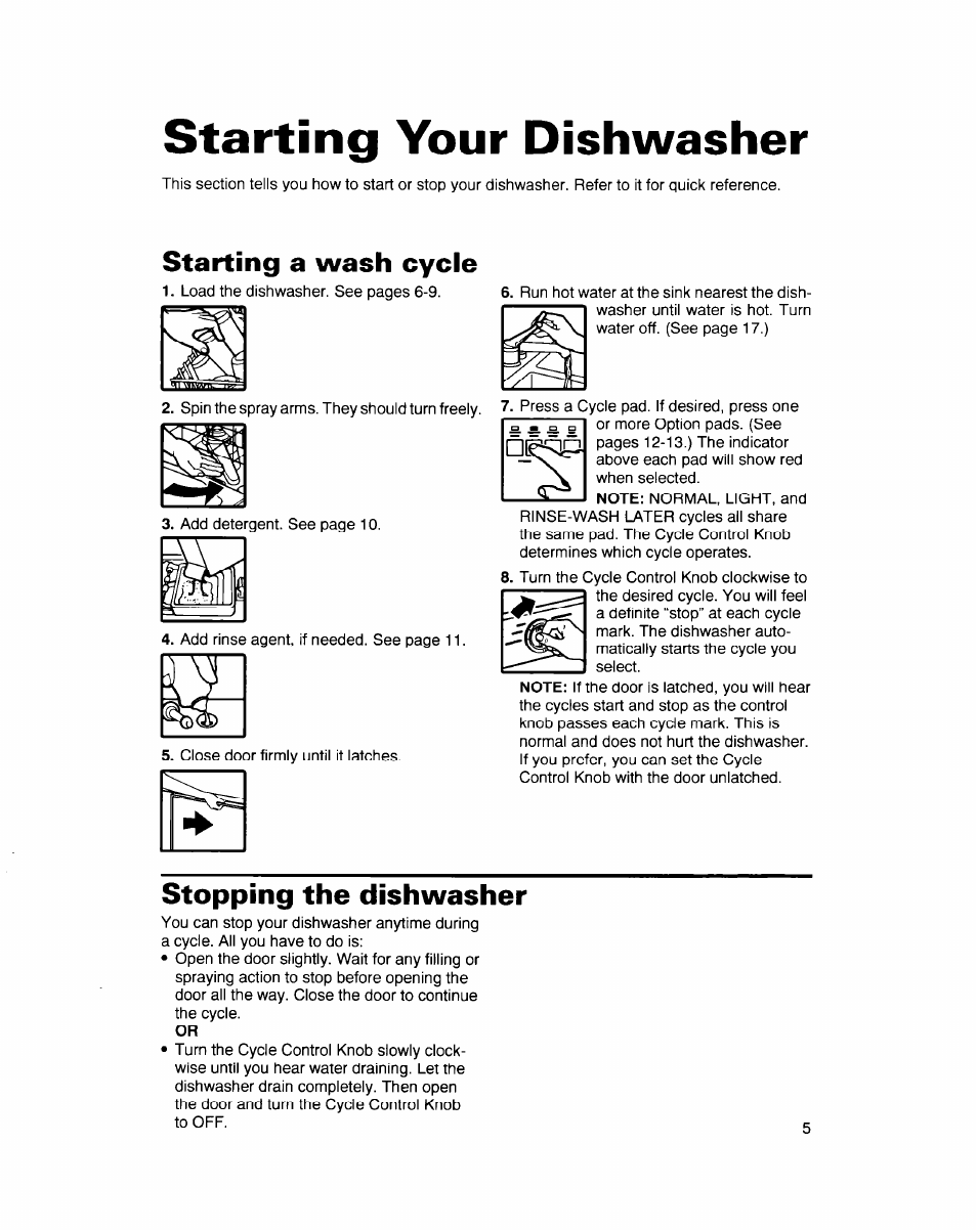 Starting a wash cycle, Stopping the dishwasher, Starting your dishwasher | Whirlpool 900 Series User Manual | Page 5 / 25