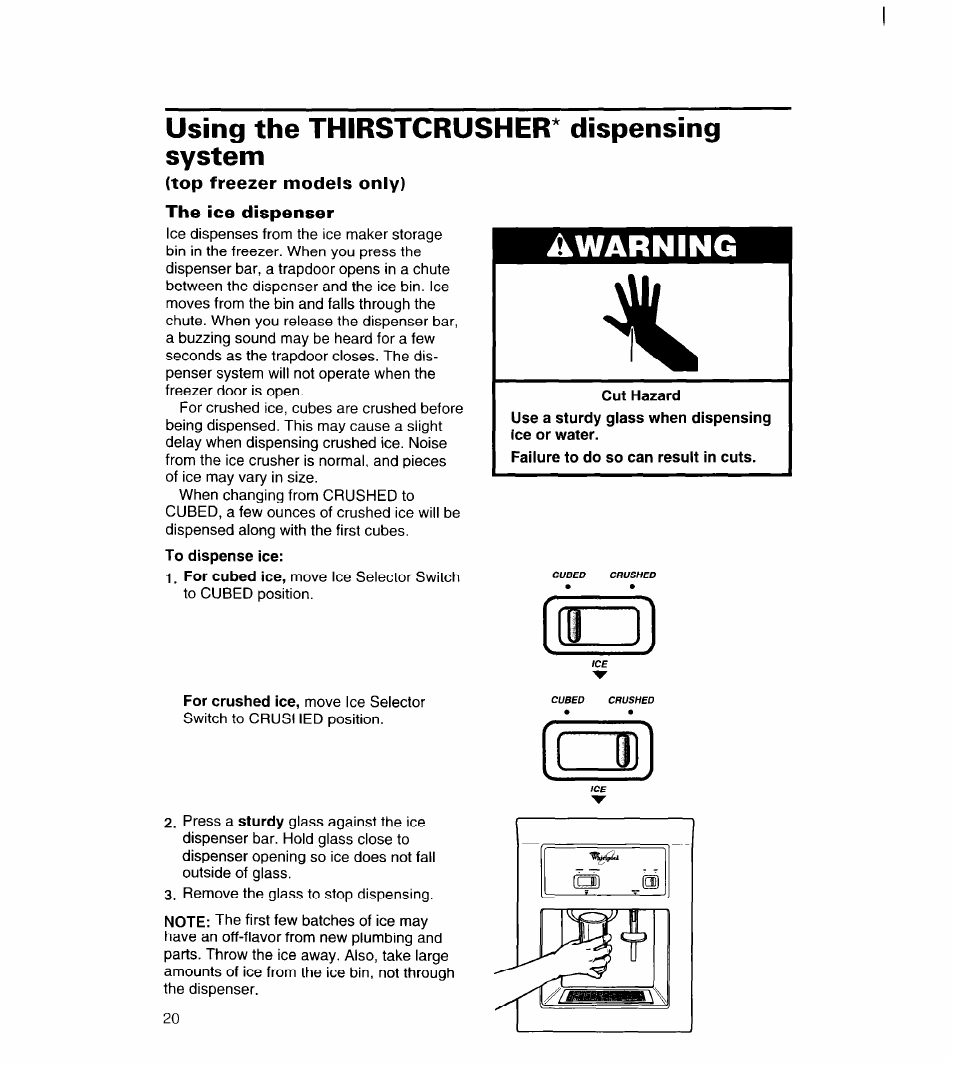 Using the thirstcrusher* dispensing system, Top freezer models only), The ice dispenser | Using the thirstcrusher, Dispensing system, Àwarning | Whirlpool UPRIGHT FREEZER User Manual | Page 21 / 36