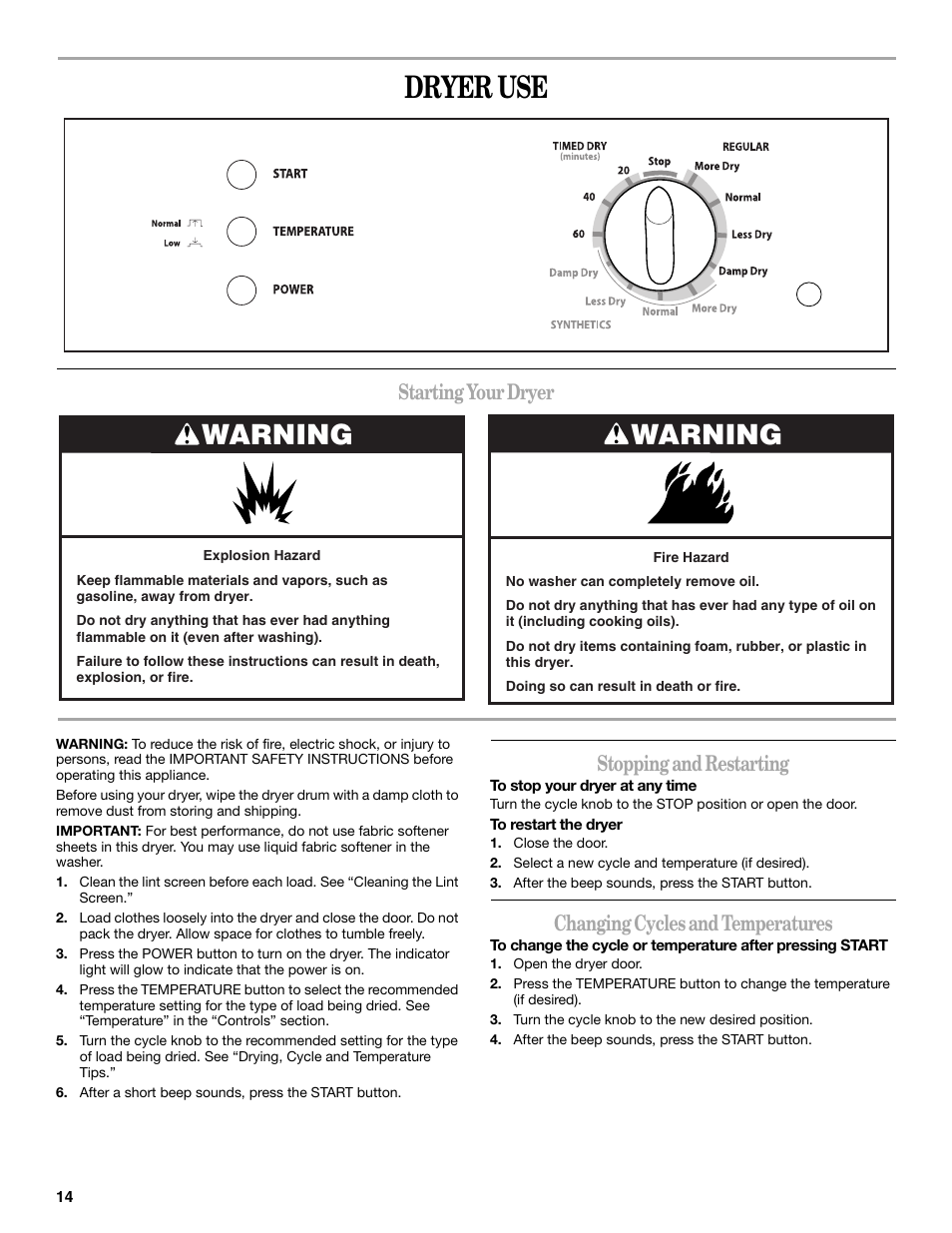 Dryer use, Starting your dryer, Stopping and restarting | Changing cycles and temperatures, Warning | Whirlpool 8578567 User Manual | Page 14 / 20