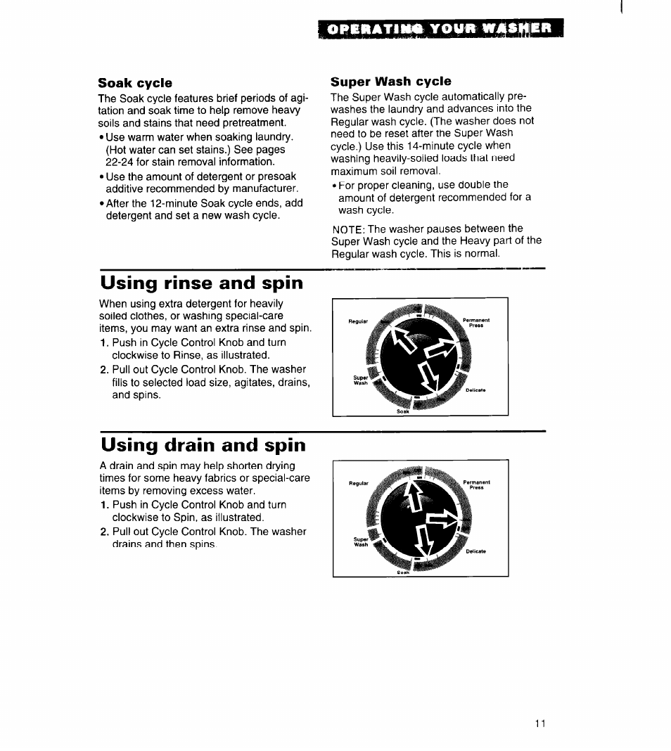 Soak cycle, Super wash cycle, Using rinse and spin | Using drain and spin | Whirlpool 3396315 User Manual | Page 11 / 78