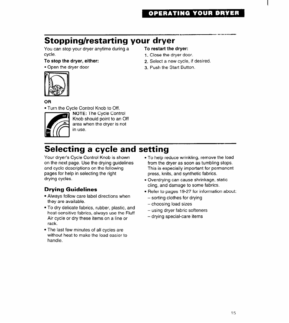 Stopping/restarting your dryer, Selecting a cycle and setting, Stopping/restarting your washer | Whirlpool 3396315 User Manual | Page 15 / 78