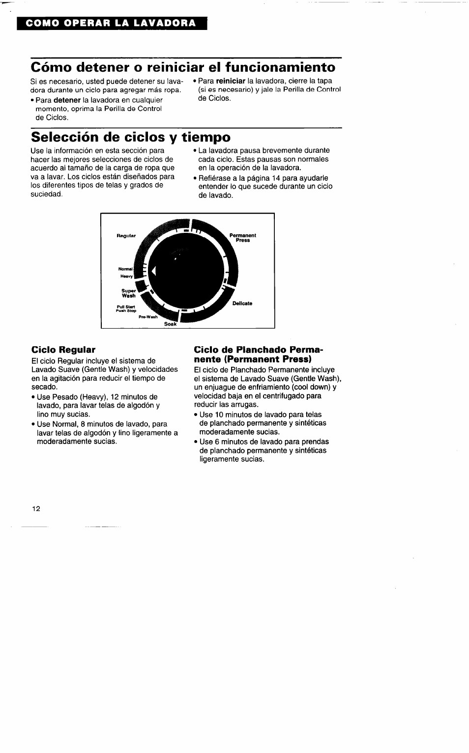 Cómo detener o reíniciar el funcionamiento, Selección de ciclos y tiempo, Ciclo regular | Ciclo de planchado permanente (permanent press), Cómo detener o reiniciar el funcionamiento | Whirlpool 3396315 User Manual | Page 48 / 78