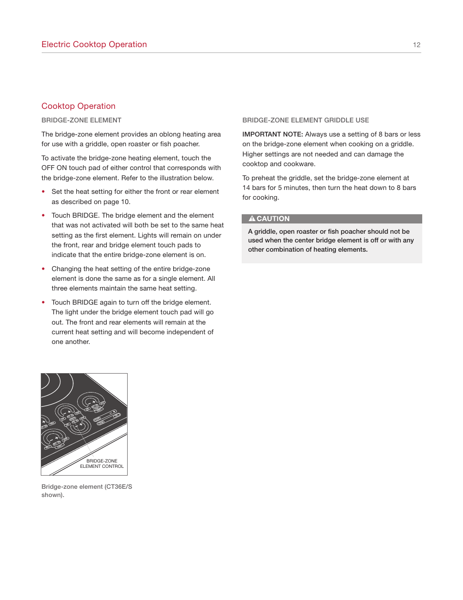 Electric cooktop operation, Cooktop operation, Bridge-zone element | Bridge-zone element (ct36e/s shown) | Wolf Cooktop User Manual | Page 12 / 20