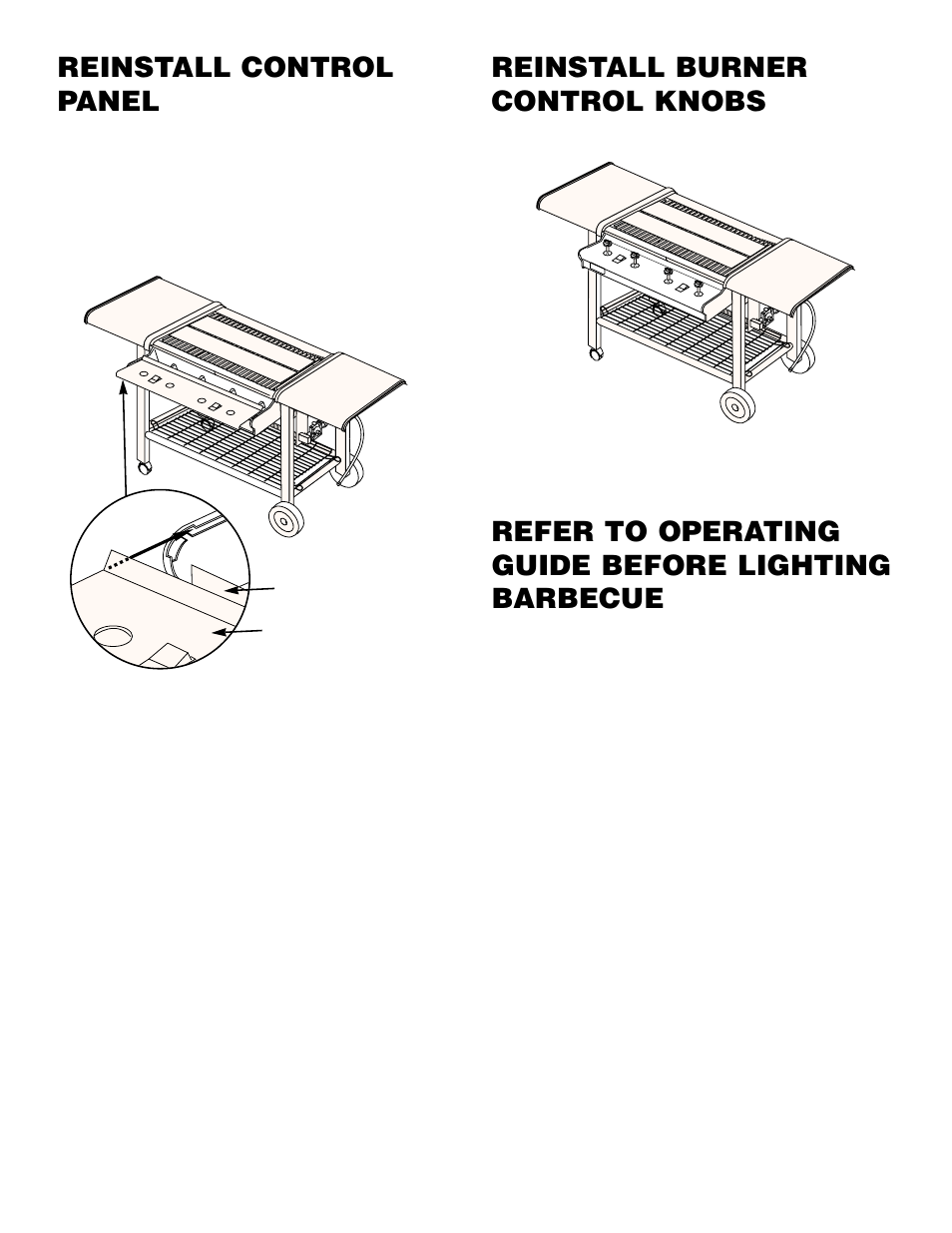 Reinstall control panel, Reinstall burner control knobs, Refer to operating guide before lighting barbecue | weber 600 User Manual | Page 12 / 20