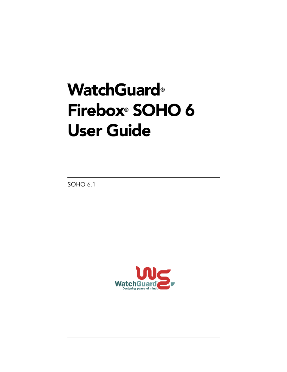 WatchGuard Technologies WatchGuard Firebox SOHO 6 User Manual | 140 pages