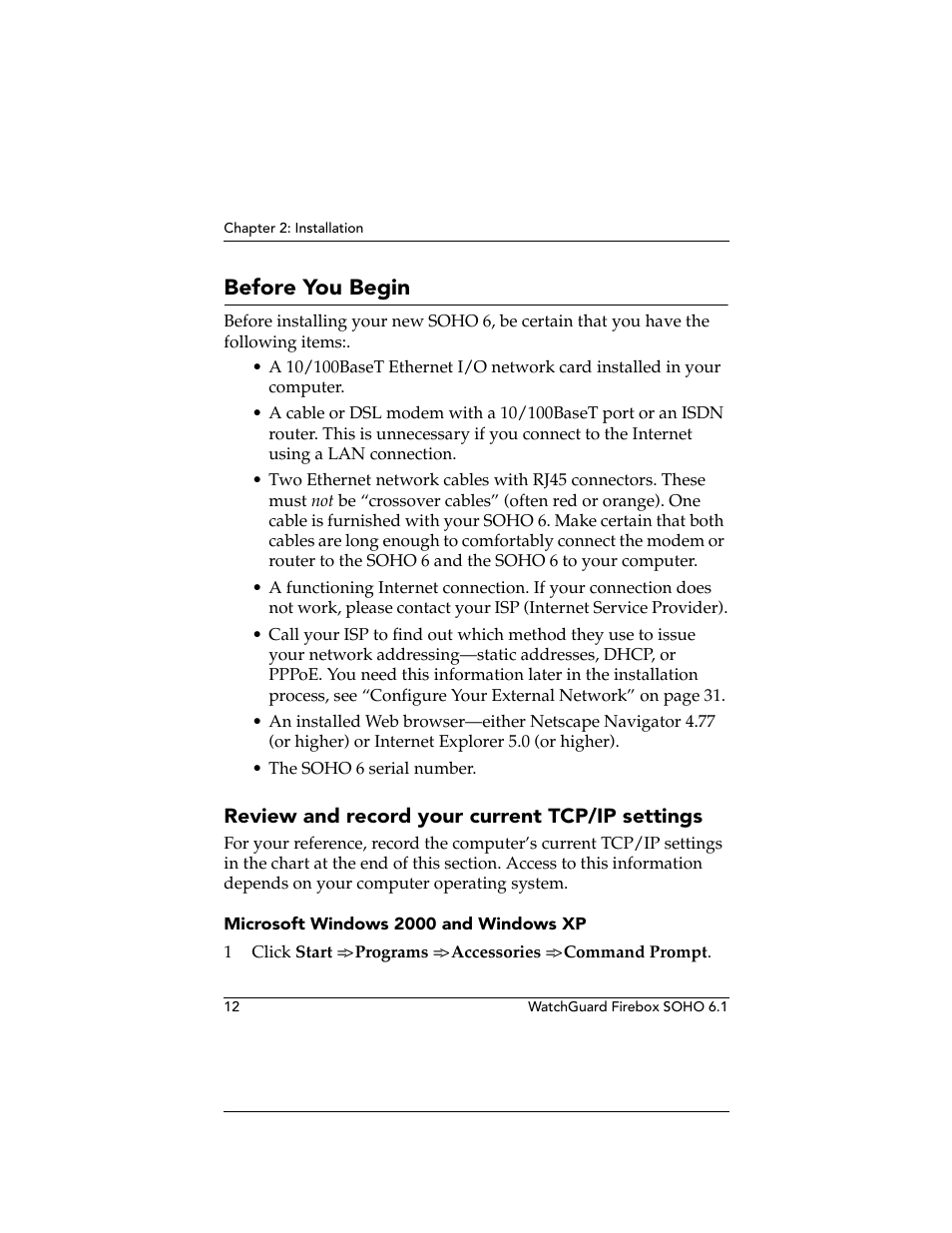 Before you begin, Review and record your current tcp/ip settings | WatchGuard Technologies WatchGuard Firebox SOHO 6 User Manual | Page 30 / 140