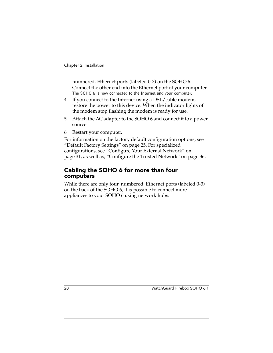 Cabling the soho6 for more than four computers, Cabling the soho 6 for more than four computers | WatchGuard Technologies WatchGuard Firebox SOHO 6 User Manual | Page 38 / 140