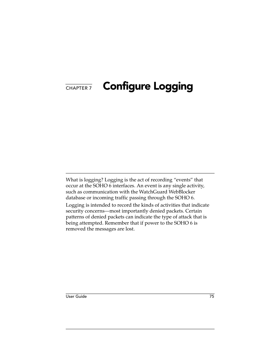 Chapter 7 configure logging, Chapter 7, Configur | Configure logging | WatchGuard Technologies WatchGuard Firebox SOHO 6 User Manual | Page 93 / 140