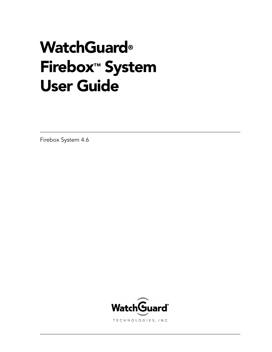 WatchGuard Technologies FireboxTM System 4.6 User Manual | 170 pages