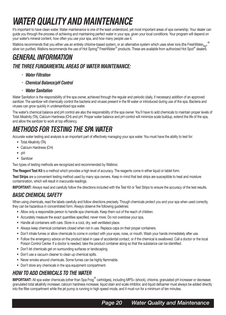 Water quality and maintenance, General information, Methods for testing the spa water | The three fundamental areas of water maintenance, Basic chemical safety, How to add chemicals to the water, Page 20 water quality and maintenance | Watkins SOR User Manual | Page 23 / 39