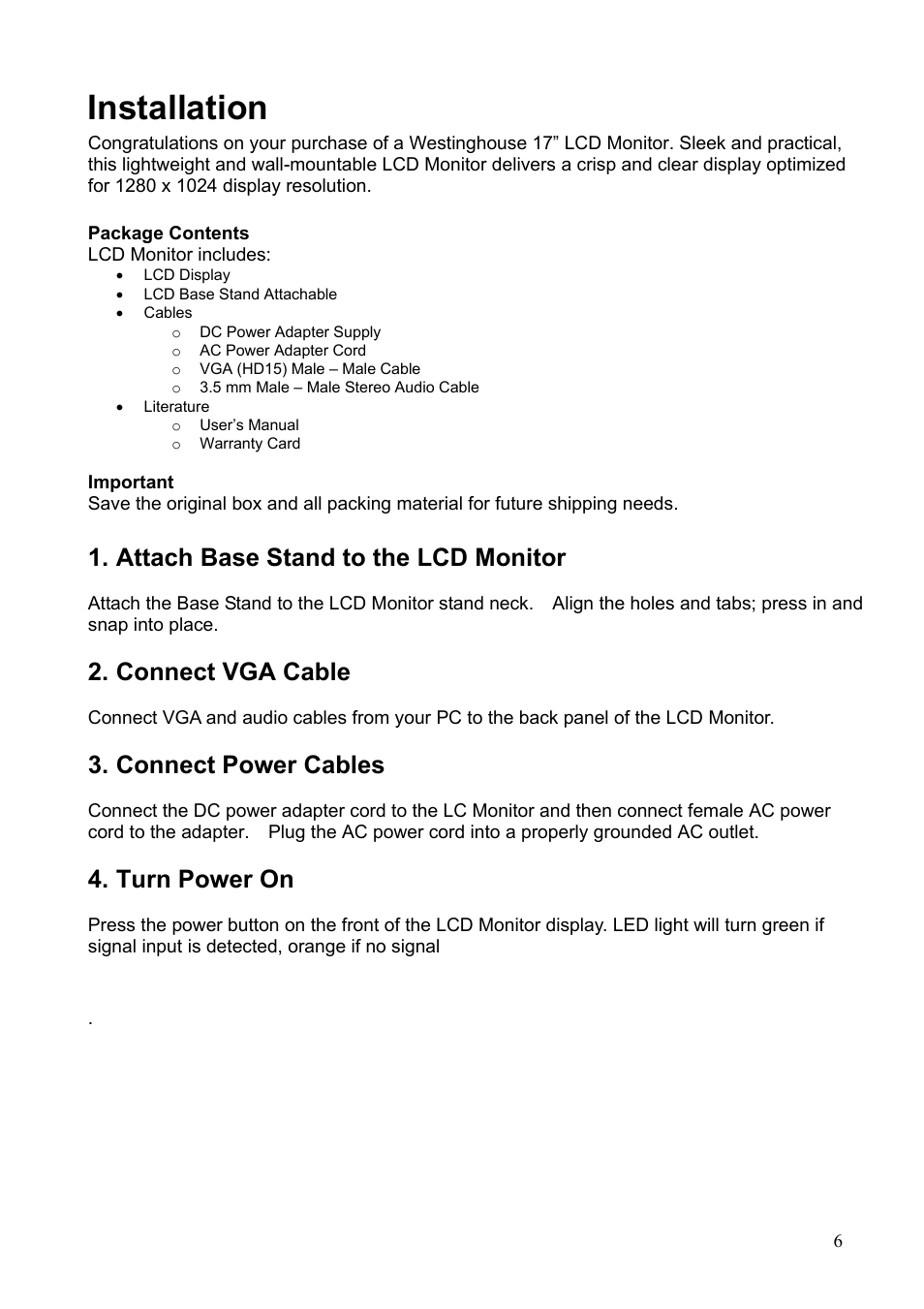 Installation, Attach base stand to the lcd monitor, Connect vga cable | Connect power cables, Turn power on, Ttach, Tand to the, Lcd m, Onitor, Onnect | Westinghouse LCM-17v2 User Manual | Page 7 / 15
