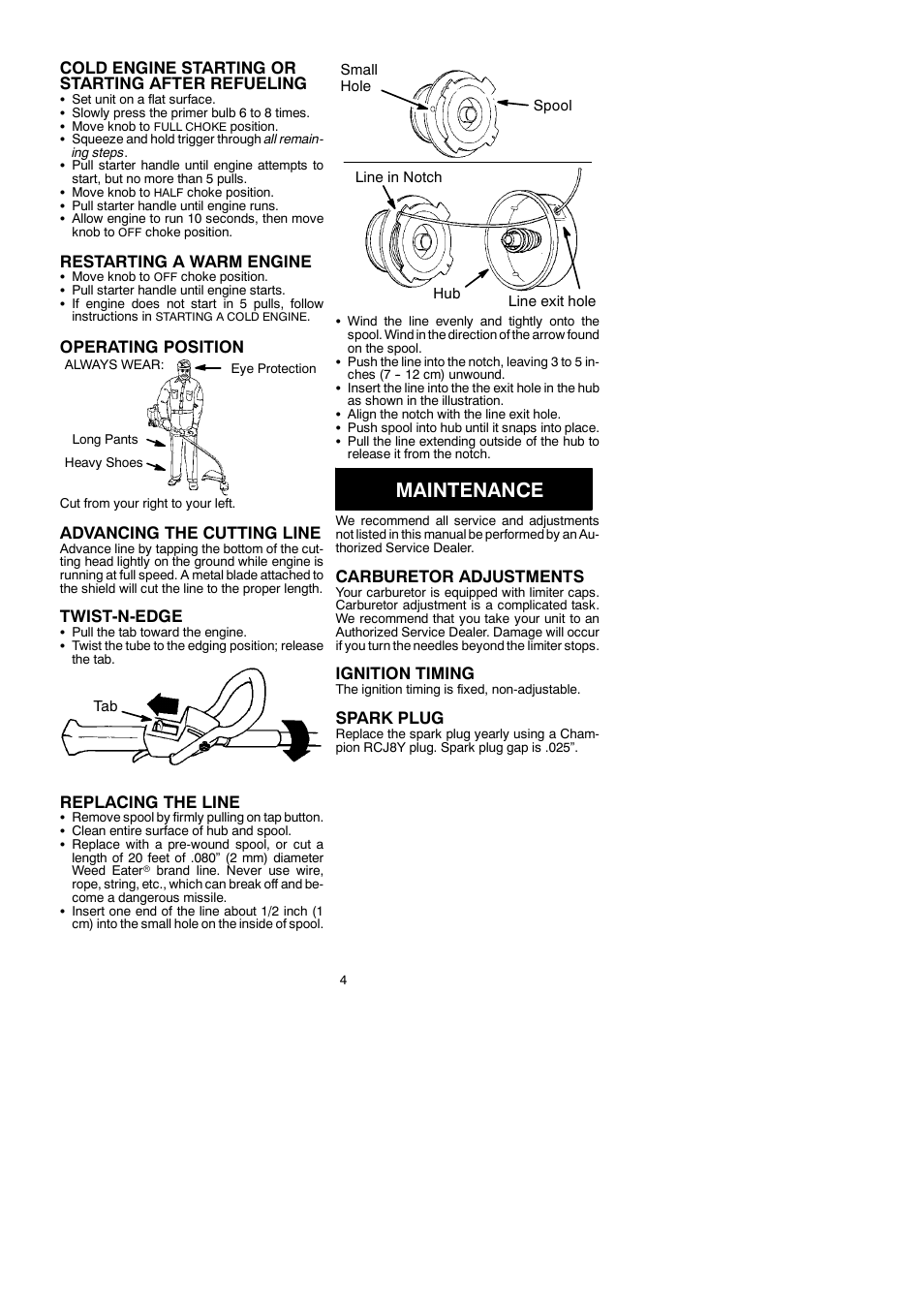 Maintenance, Cold engine starting or starting after refueling, Restarting a warm engine | Operating position, Advancing the cutting line, Twist-n-edge, Replacing the line, Carburetor adjustments, Ignition timing, Spark plug | Weed Eater Twist N' Edge 530083927 User Manual | Page 4 / 6