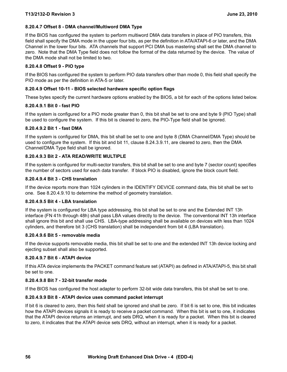 7 offset 8 - dma channel/multiword dma type, 8 offset 9 - pio type, 1 bit 0 - fast pio | 2 bit 1 - fast dma, 3 bit 2 - ata read/write multiple, 4 bit 3 - chs translation, 5 bit 4 - lba translation, 6 bit 5 - removable media, 7 bit 6 - atapi device, 8 bit 7 - 32-bit transfer mode | Western Digital T13/2132-D User Manual | Page 68 / 86