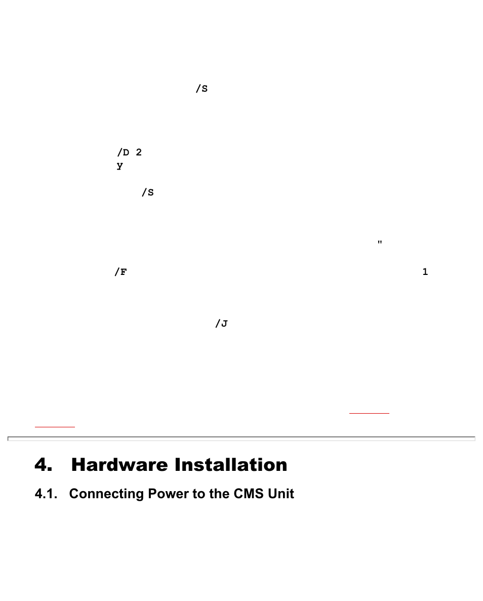Hardware installation, Connecting power to the cms unit, Please refer to the additional instructions in | Section 4.1 | Western Telematic CMS-16 User Manual | Page 13 / 62