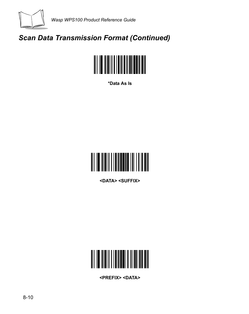 Scan data transmission format (continued) | Wasp Bar Code WPS100 User Manual | Page 216 / 466