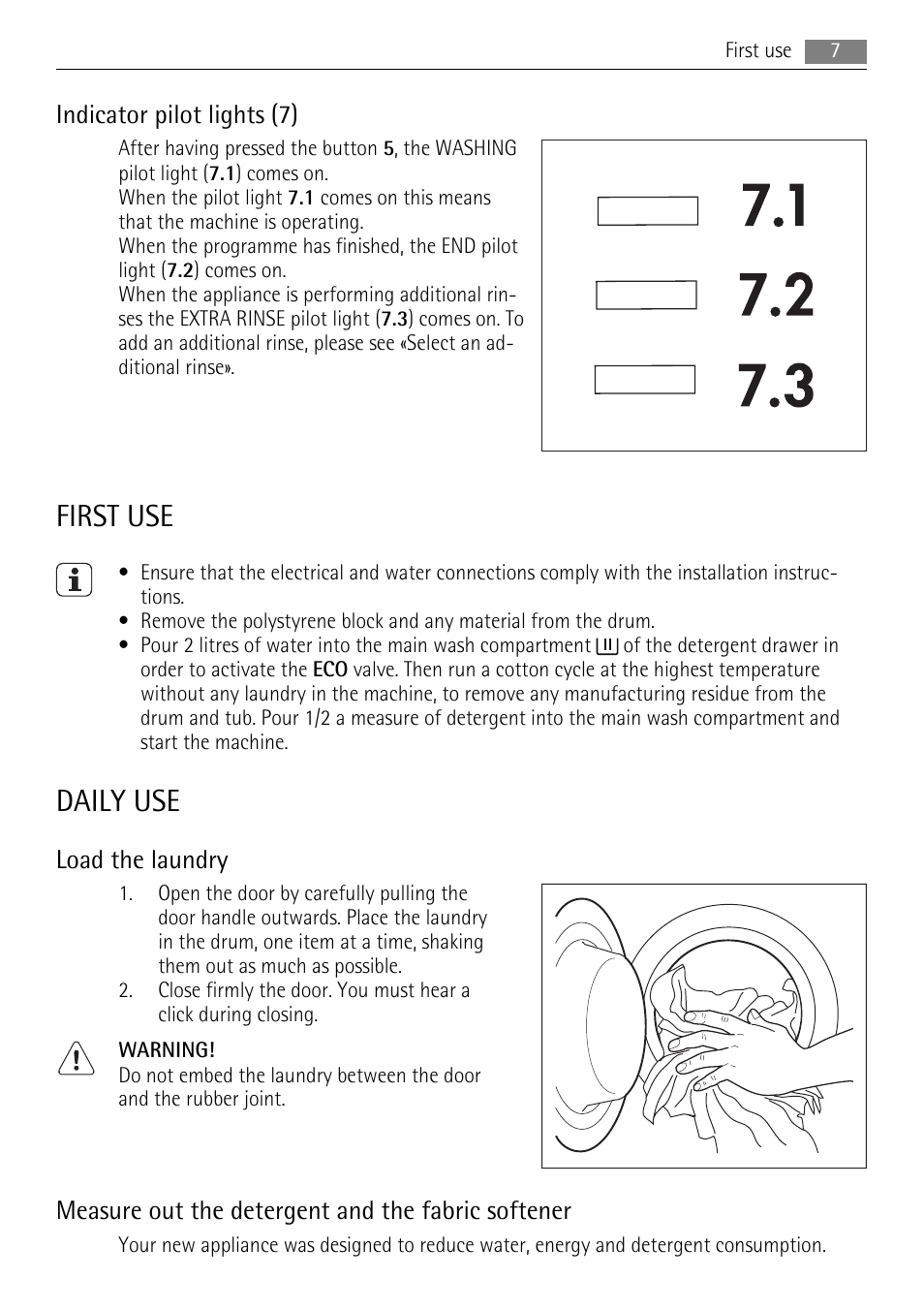 First use, Daily use, Indicator pilot lights (7) | Load the laundry, Measure out the detergent and the fabric softener | Lava Soap 52840 User Manual | Page 7 / 32