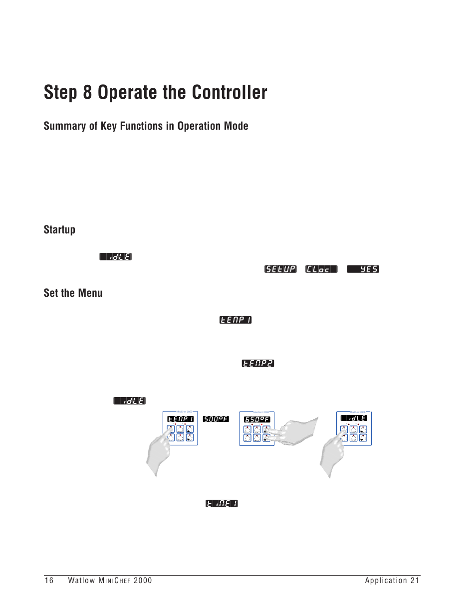 Step 8 operate the controller, Summary of key functions in operation mode, Startup | Set the menu | Watlow MINICHEF 2000 Griddle Applications User Manual | Page 17 / 46