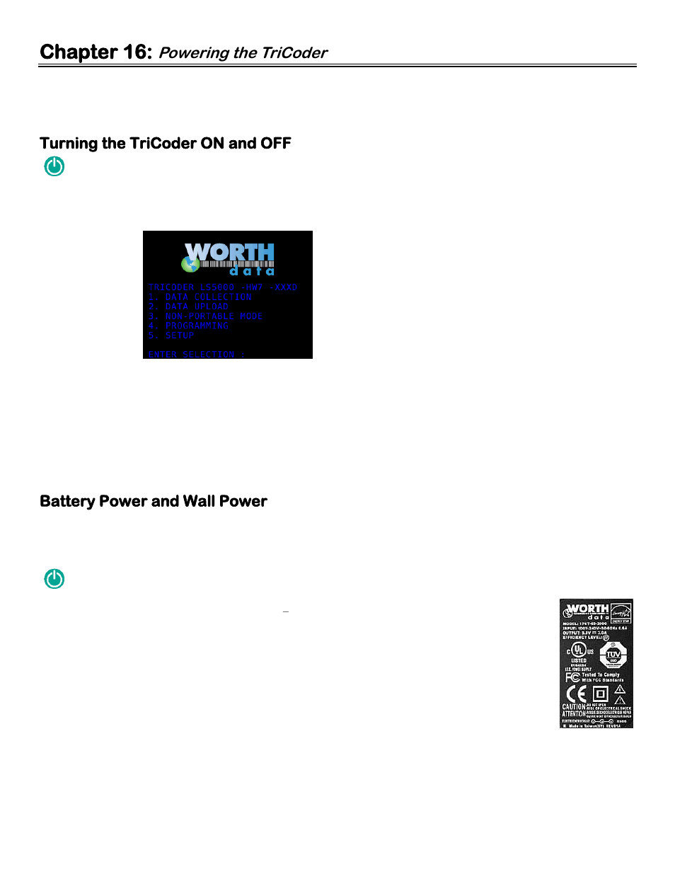 Chapter 16: powering the tricoder, Turning the tricoder on and off, Battery power and wall power | Wall power, Chapter 16, Powering the tricoder | Worth Data 5000 User Manual | Page 94 / 126