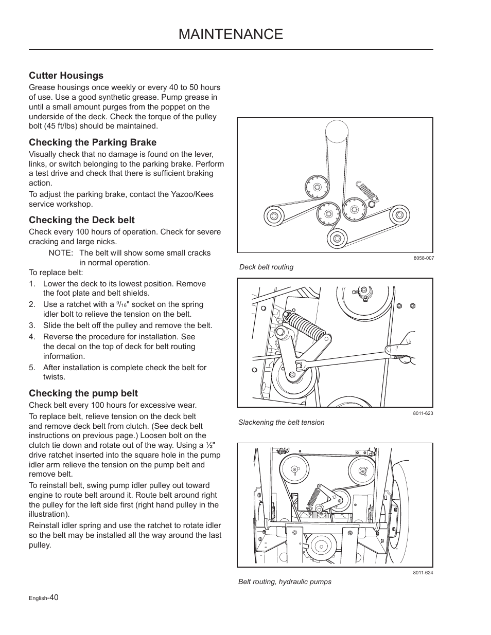 Cutter housings, Checking the parking brake, Checking the deck belt | Checking the pump belt, Maintenance | Yazoo/Kees ZMKW48172 User Manual | Page 40 / 68