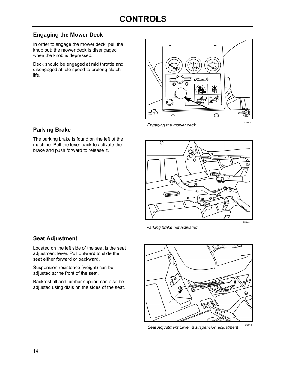 Engaging the mower deck, Parking brake, Seat adjustment | Controls | Yazoo/Kees ZHDD61270 User Manual | Page 16 / 64